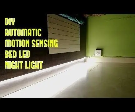 DIY Automatsko krevet s detekcijom pokreta LED noćno svjetlo: 6 koraka (sa slikama)