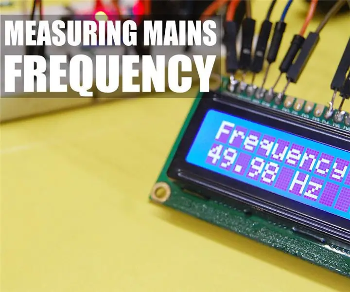 Sukatin ang Frequency ng Mains Gamit ang Arduino: 7 Hakbang (na may Mga Larawan)