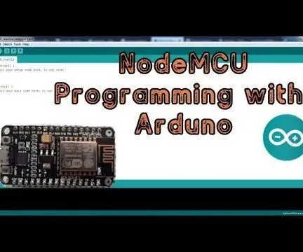 დააინსტალირეთ NodeMCU პროგრამირება Arduino IDE– ით: 3 ნაბიჯი