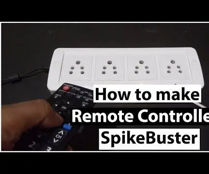 Cómo hacer un Spike Buster o una placa de conmutación con control remoto usando Atmega328P independiente: 6 pasos (con imágenes)