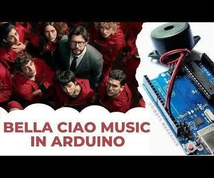 Money Heist BELLA CIAO -liedjie in Arduino Uno: 9 stappe (met foto's)