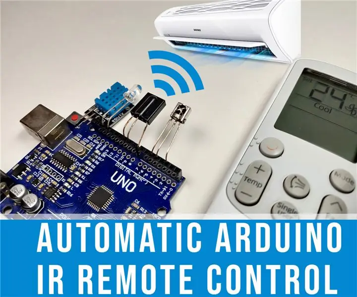 Suhu Kawalan Jauh IR Berasaskan Arduino Automatik Didorong: 7 Langkah