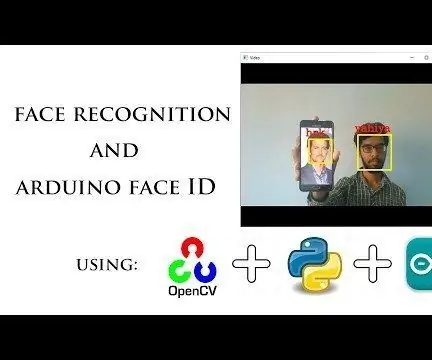 মুখ সনাক্তকরণ এবং সনাক্তকরণ - OpenCV পাইথন এবং Arduino ব্যবহার করে Arduino ফেস আইডি: 6 ধাপ