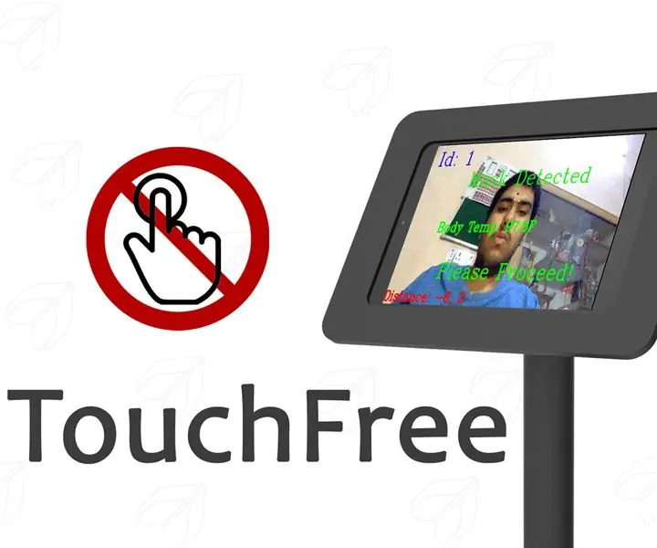 TouchFree: Kev Txheeb Kub Kub thiab Kev Txheeb Xyuas Lub Ntsej Muag: 5 Kauj Ruam