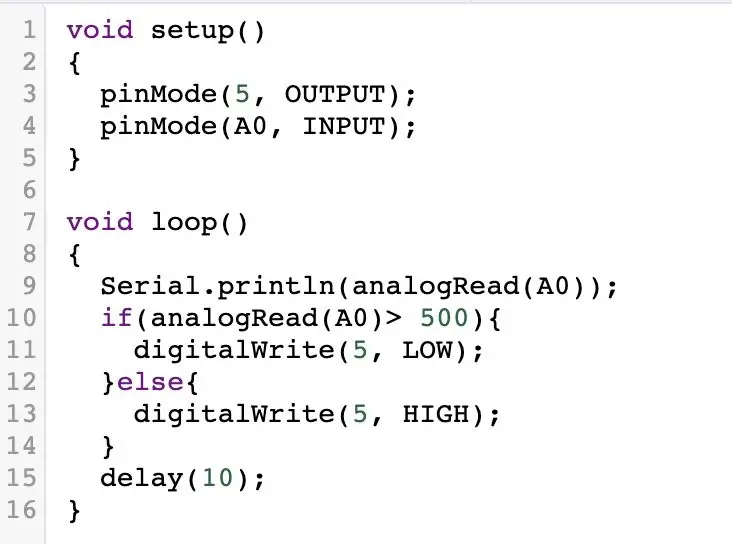 Schritt 3: Verwenden Sie den folgenden Code, um die Schaltung so zu programmieren, dass sie basierend auf dem Widerstand des LDR. funktioniert