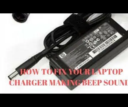 Ang Charger ng Laptop Gumagawa ng Tunog ng Tunog ng Beep: 3 Mga Hakbang