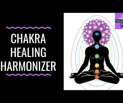 Harmoniseur de guérison des chakras à l'aide d'Arduino : 7 étapes