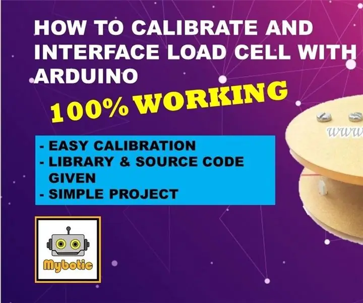 Tutorial: Paano Mag-calibrate at Mag-interface ng Load Cell Sa Arduino UNO: 3 Mga Hakbang