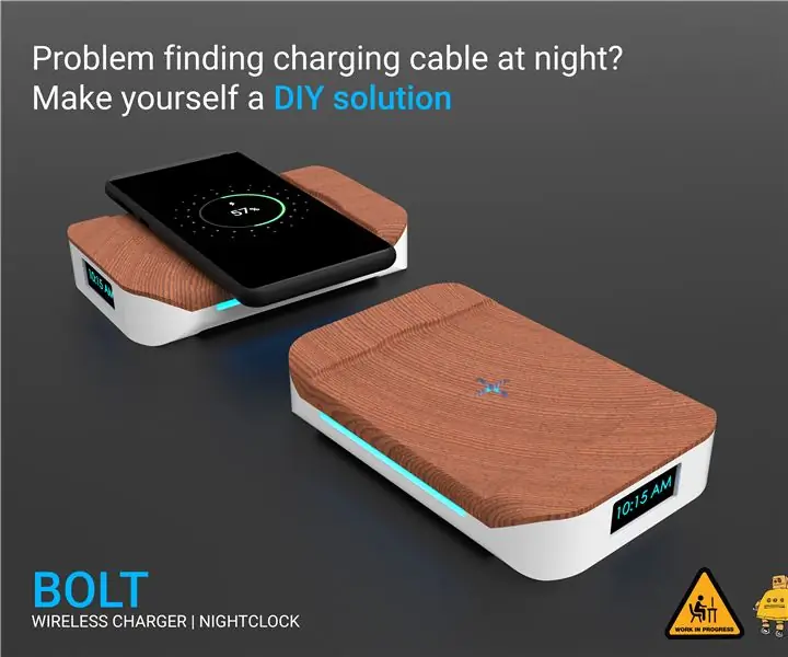 Bolt - DIY Wireless Charging Night Clock (6 ขั้นตอน): 6 ขั้นตอน (พร้อมรูปภาพ)