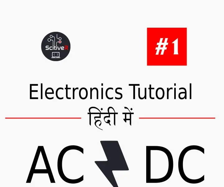 Alapvető elektronikai oktatóanyag hindi nyelven #1: AC és DC: ScitiveR: 3 lépés