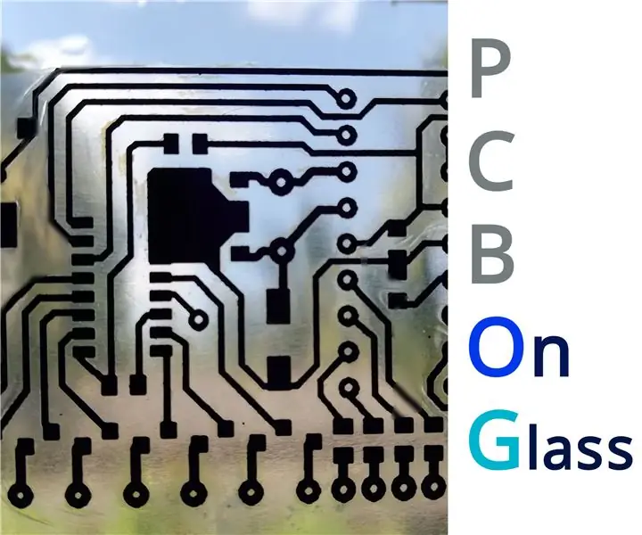 PCB sobre VIDRIO: 11 pasos (con imágenes)