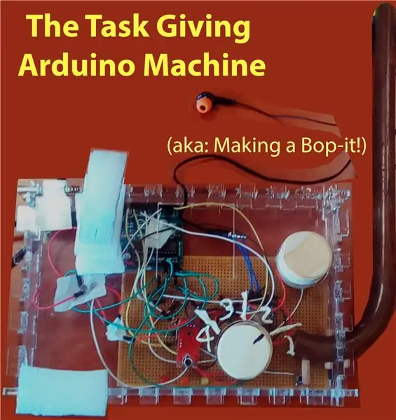 The Task Giving Arduino Machine (γνωστός και ως: Making Your Own Bop-it!)