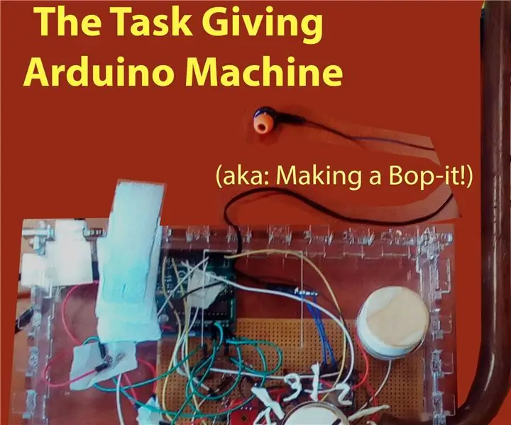 De taak die de Arduino-machine geeft (ook bekend als: je eigen Bop-it maken!): 5 stappen