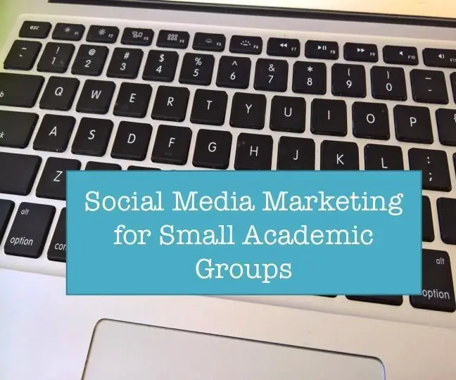 Social media marketing voor kleine academische groepen: 4 stappen